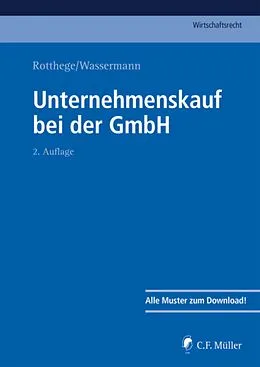 E-Book (epub) Unternehmenskauf bei der GmbH von Ludwig Bettag, André Bienek, Helge B. Cohausz