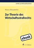 E-Book (epub) Zur Theorie des Wirtschaftsstrafrechts von Marco Mansdörfer