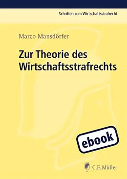 E-Book (epub) Zur Theorie des Wirtschaftsstrafrechts von Marco Mansdörfer