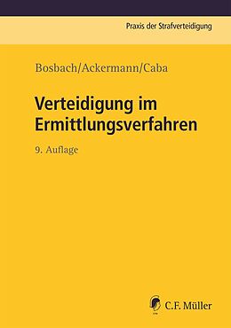 Kartonierter Einband Verteidigung im Ermittlungsverfahren von Jens Bosbach, Jan Caba, Julian Ackermann