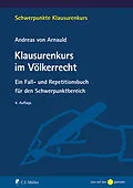 E-Book (epub) Klausurenkurs im Völkerrecht von Andreas von Arnauld