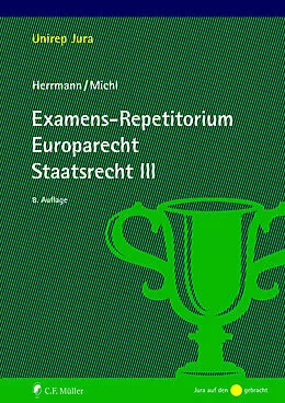 E-Book (epub) Examens-Repetitorium Europarecht. Staatsrecht III von Christoph Herrmann, Walther Michl