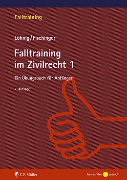 E-Book (epub) Falltraining im Zivilrecht 1 von Philipp Fischinger, Martin Löhnig