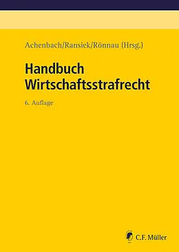 E-Book (epub) Handbuch Wirtschaftsstrafrecht von Hans Achenbach, Klaus Bernsmann, Jens Bülte