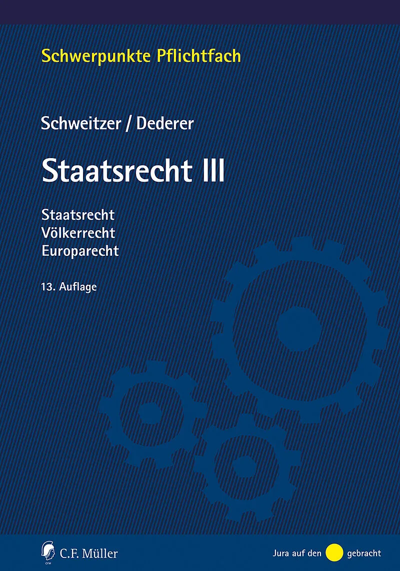 Staatsrecht III von Michael Schweitzer, Hans-Georg Dederer: Buch