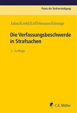E-Book (epub) Die Verfassungsbeschwerde in Strafsachen von Matthias Jahn, Christoph Krehl, Markus Löffelmann