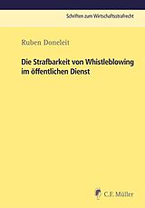 E-Book (epub) Die Strafbarkeit von Whistleblowing im öffentlichen Dienst von Ruben Doneleit