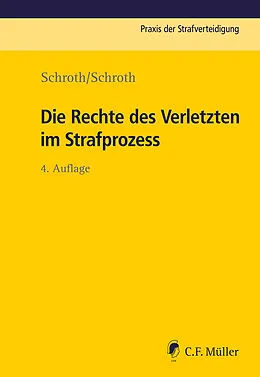 E-Book (epub) Die Rechte des Verletzten im Strafprozess von Klaus Schroth, Marvin Schroth