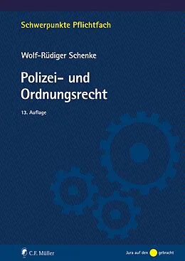E-Book (epub) Polizei- und Ordnungsrecht von Wolf-Rüdiger Schenke