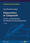 E-Book (epub) Klausurenkurs im Europarecht von Andreas Musil, Markus Ludwigs, Daniel Burchard