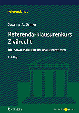 Kartonierter Einband Referendarklausurenkurs Zivilrecht von Susanne A. Benner