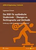 E-Book (epub) Das BGB für ausländische Studierende - Übungen zu Rechtssprache und Methodik von Susan Lippmann, Lydia Scholz