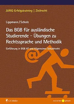 E-Book (epub) Das BGB für ausländische Studierende - Übungen zu Rechtssprache und Methodik von Susan Lippmann, Lydia Scholz