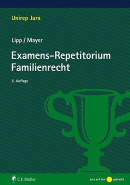 E-Book (epub) Examens-Repetitorium Familienrecht von Martin Lipp, Claudia LL.M. Mayer