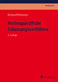 E-Book (epub) Vertragsärztliche Zulassungsverfahren von Ralf Kremer, Christian Wittmann