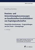 E-Book (epub) Pensions- und Unterstützungskassenzusagen an Gesellschafter-Geschäftsführer von Kapitalgesellschaften von Claudia Keil, Jochen Prost, Kerstin Schiller