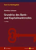 E-Book (epub) Grundriss des Bank- und Kapitalmarktrechts von Matthias Lehmann