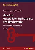 E-Book (epub) Grundriss Gewerblicher Rechtsschutz und Urheberrecht von Hartmut Eisenmann, Ulrich Jautz, Andrea Wechsler