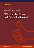 E-Book (epub) Fälle zum Medizin- und Gesundheitsrecht von Andreas Spickhoff, Silvia Deuring