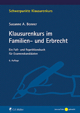 Kartonierter Einband Klausurenkurs im Familien- und Erbrecht von Susanne A. Benner