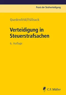 E-Book (epub) Verteidigung in Steuerstrafsachen von Dietrich Quedenfeld, Markus Füllsack, Florian Bach