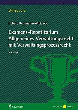 E-Book (epub) Examens-Repetitorium Allgemeines Verwaltungsrecht mit Verwaltungsprozessrecht von Robert Uerpmann-Wittzack