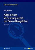 E-Book (epub) Allgemeines Verwaltungsrecht mit Verwaltungslehre von Hans Peter Bull, Veith Mehde