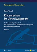 E-Book (epub) Klausurenkurs im Verwaltungsrecht von Franz-Joseph Peine, Thorsten Siegel