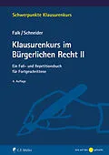 E-Book (epub) Klausurenkurs im Bürgerlichen Recht II von Ulrich Falk, Birgit Schneider