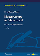 E-Book (epub) Klausurenkurs im Steuerrecht von Dieter Birk, Marc Desens, Henning Tappe