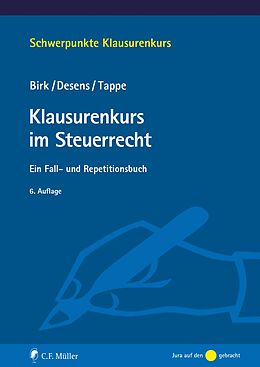 E-Book (epub) Klausurenkurs im Steuerrecht von Dieter Birk , Henning Tappe, Marc Desens