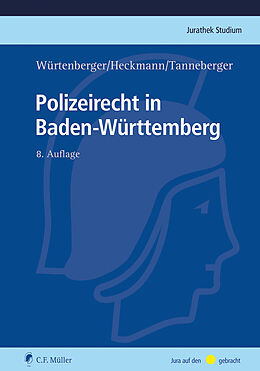 Kartonierter Einband Polizeirecht in Baden-Württemberg von Thomas Würtenberger, Dirk Heckmann, Steffen Tanneberger