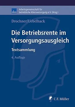 E-Book (pdf) Die Betriebsrente im Versorgungsausgleich von Sabine Drochner, Birgit Uebelhack