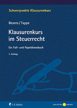 E-Book (epub) Klausurenkurs im Steuerrecht von Marc Desens, Henning Tappe