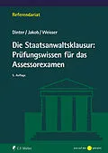 E-Book (epub) Die Staatsanwaltsklausur: Prüfungswissen für das Assessorexamen von Lasse Dinter, Christian Jakob, Niclas-Frederic Weisser