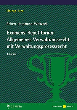 E-Book (pdf) Examens-Repetitorium Allgemeines Verwaltungsrecht mit Verwaltungsprozessrecht von Robert Uerpmann-Wittzack