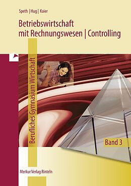 Kartonierter Einband Betriebswirtschaft mit Rechnungswesen | Controlling von Hermann Speth, Hartmut Hug, Alfons Kaier