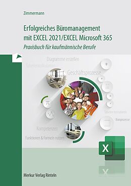 Kartonierter Einband Erfolgreiches Büromanagement mit EXCEL 2021 / Excel Microsoft 365 von Axel Zimmermann