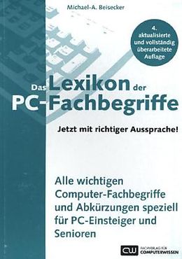 Das Lexikon der PC-Fachbegriffe mit richtiger Aussprache - Michael ...
