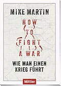 E-Book (epub) How to fight a war von Mike Martin
