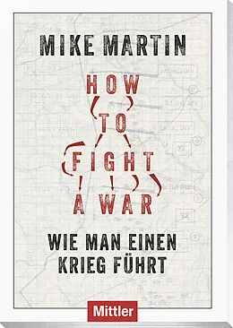 E-Book (epub) How to fight a war von Mike Martin