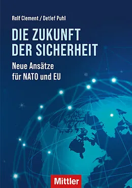 E-Book (epub) Die Zukunft der Sicherheit von Rolf Clement, Detlef Puhl