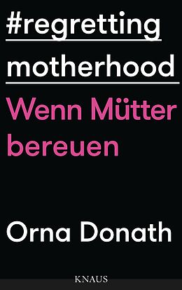 Paperback Regretting Motherhood von Orna Donath