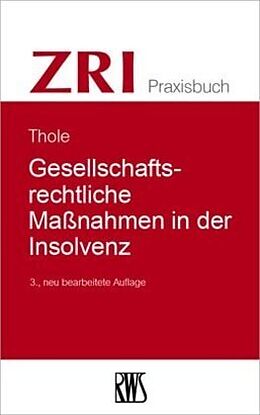 Kartonierter Einband Gesellschaftsrechtliche Maßnahmen in der Insolvenz von Christoph Thole