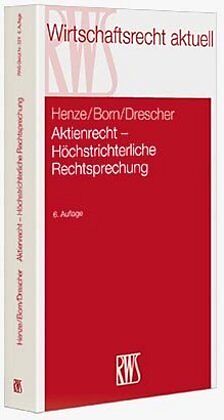 Kartonierter Einband Aktienrecht - Höchstrichterliche Rechtsprechung von Hartwig Henze, Manfred Born, Ingo Drescher