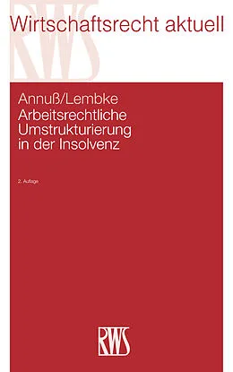 E-Book (epub) Arbeitsrechtliche Umstrukturierung in der Insolvenz von Georg Annuß, Mark Lembke