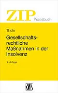 E-Book (epub) Gesellschaftsrechtliche Maßnahmen in der Insolvenz von Christoph Thole
