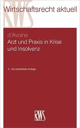 E-Book (epub) Arzt und Praxis in Krise und Insolvenz von Marc d'Avoine