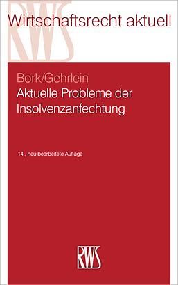 E-Book (epub) Aktuelle Probleme der Insolvenzanfechtung von Reinhard Bork, Markus Gehrlein