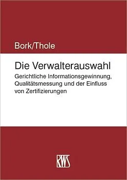 E-Book (epub) Die Verwalterauswahl von Reinhard Bork, Christoph Thole